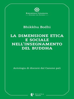 cover image of La dimensione etica e sociale nell'insegnamento del Buddha